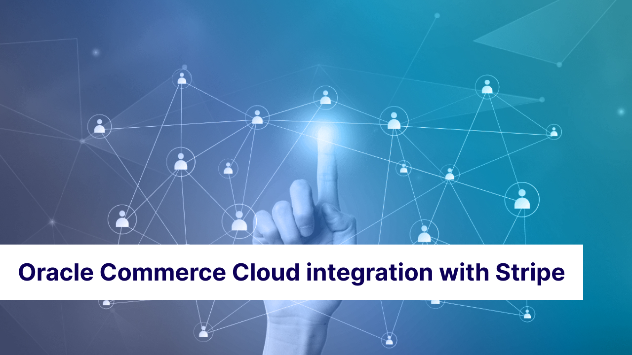 Oracle Commerce Cloud with Stripe